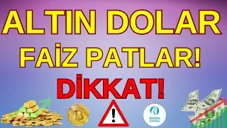 Faiz Patlar! Altın Dolar Yükseliş Nereye Kadar Devam Edecek? #dolar #altın