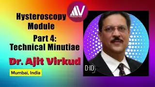 Hysteroscopy Masterclass Part 4: Cardinal Movements