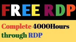 How to Create RDP Free | Free RDP Windows 2021|  How to Complete 4000 Hours WatchTime With Free RDP🔥