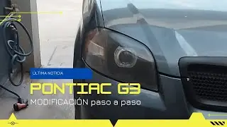 MODIFICACIÓN PONTIAC G3
