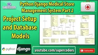 Python Django Medical Store Management System Part 2 |  Project and Database Model Setup