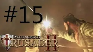 StrongHold Crusader 2 - Ep 14 - Freedom Fighters - The Horns of Hattin Walkthrough No Commentary