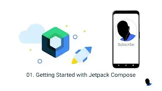 01. Getting Started with Jetpack Compose