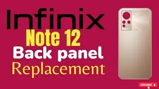 infinix note 12 back panel replacement | how to change infinix note 12 back panel 
