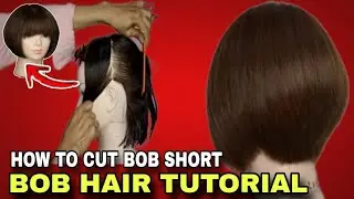 How To Cut Bob Short Tutorial