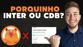 Qual investimento é MELHOR do Banco Inter?  MEU PORQUINHO X CDB