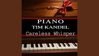 Careless Whisper (Piano)