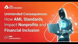 Unintended Consequences: How AML Standards Impact Nonprofits and Financial Inclusion