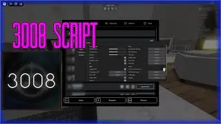 [NEW!] 3008 Script - ESP, Noclip, Fly, Troll, Unlock First Person, FullBright & More