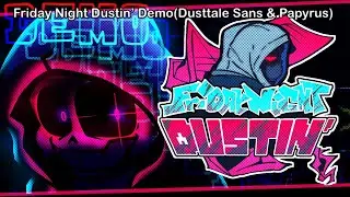 Friday Night Funkin' Vs Dusttale Sans & Papyrus | Friday Night Dustin' Demo(FNF Mod/Undertale)