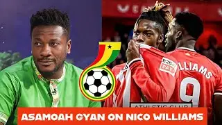 THIS IS WHAT ASAMOAH GYAN SAID ABOUT NICO WILLIAMS…BAD NEWS FOR BLACK STARS🇬🇭 DEFENDER…