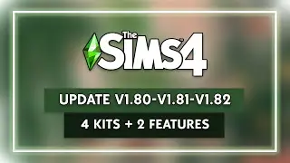 HOW TO UPDATE THE SIMS 4 V1.80 UNTIL V1.82 (4 NEW KITS & 2 NEW FEATURES)!