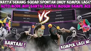 NAYYA IS HAPPY THAT THE SPONTANEOUS SQUAD IS GATHERED AGAIN? AUTO MODE MVP SLAUGHTERS SLAUGHTER E...
