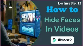 How to Blur Face and Objects in Filmora 9 | Lecture 12