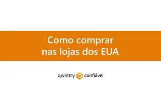 Como comprar nos EUA usando a Qwintry