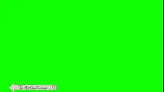 to be continued green screen