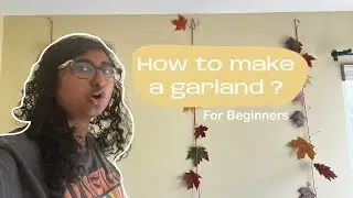 How to make a garland (For Beginners) 🍁✨