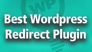 Best Wordpress Redirect Plugin - Wordpress Redirection made Easy