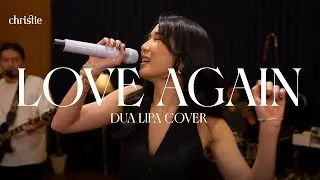 Love Again Dua Lipa Cover by Christie