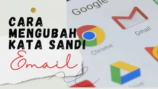 CARA MENGUBAH KATA SANDI AKUN GMAIL ATAU EMAIL DI HP