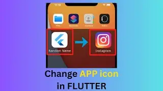 How to Change App Icon and App Name for Android & iOS