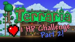 Terraria... but we still have 1 HP - Part 2 - w/ Evauation & Samherobrain