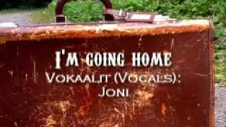 J & E: I'm Going Home