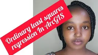 ORDINARY LEAST SQUARES (OLS)  REGRESSION IN ARCGIS USING SPATIAL STATISTICS TOOLS