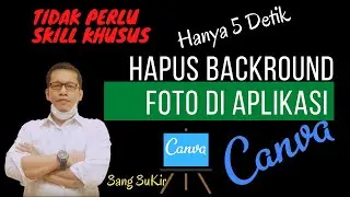 Cara Mudah Hapus Background Foto di Aplikasi Canva.