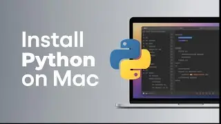 How to Install Python on Mac | Install Python on macOS