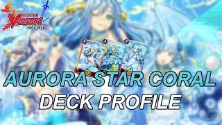 Win On First Stride!│Aurora Star, Coral Deck Profile and Gameplay│Cardfight!! Vanguard Zero