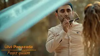 Ulvi Paşazade -Payız Gulum ( Official Video )