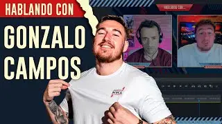 HABLANDO CON GONZALO CAMPOS #2