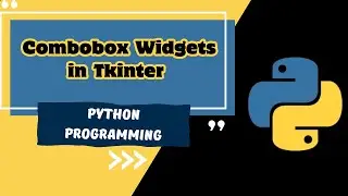 Tkinter Part - 9 | Introduction to Combobox Widgets with example in Tkinter python| MUST WATCH