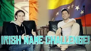 Venezuelan Guy VS Irish Names