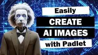 Teachers: Create AI Images Easily with Padlet.