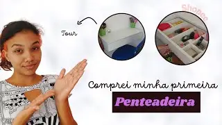 Tour pela minha PENTEADEIRA da shopee/Tour - Sah silva
