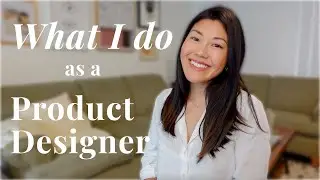 What I do as a Product Designer Part 2