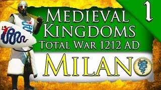COMMUNE OF MILAN! Medieval Kingdoms Total War 1212 AD: Milan Campaign Gameplay #1
