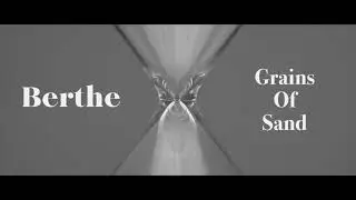 Berthe - Grains Of Sand