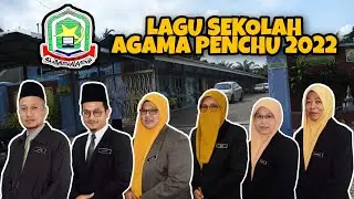 LAGU SEKOLAH AGAMA PENCHU, TANGKAK TAHUN 2022 #sapenchu