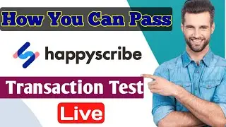 Happy scribe transcription test answer || How To Pass Test