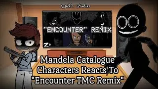 Mandela Catalogue Characters Reacts to 