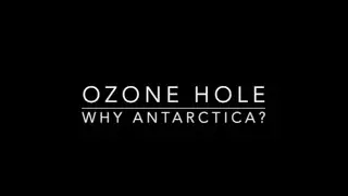 Ozone Hole - Why Antarctica?