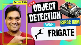 How I Detect Objects With Frigate NVR and ESP32 Cam - Step By Step Guide
