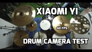 Xiaomi Yi - Drum Camera Test - [60 FPS; 1080p]