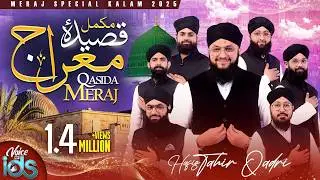 Hafiz Tahir Qadri - Complete Qaseeda e Meraj - Wo Sarware Kishware Risalat - Shab e Meraj Kalam 2025