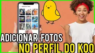 Como Adicionar várias fotos no perfil do koo 2023