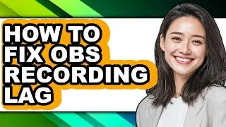 How to Fix Obs Recording Lag (only Way)