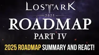 Professional Yapper Reacts to 2025 Lost Ark Roadmap